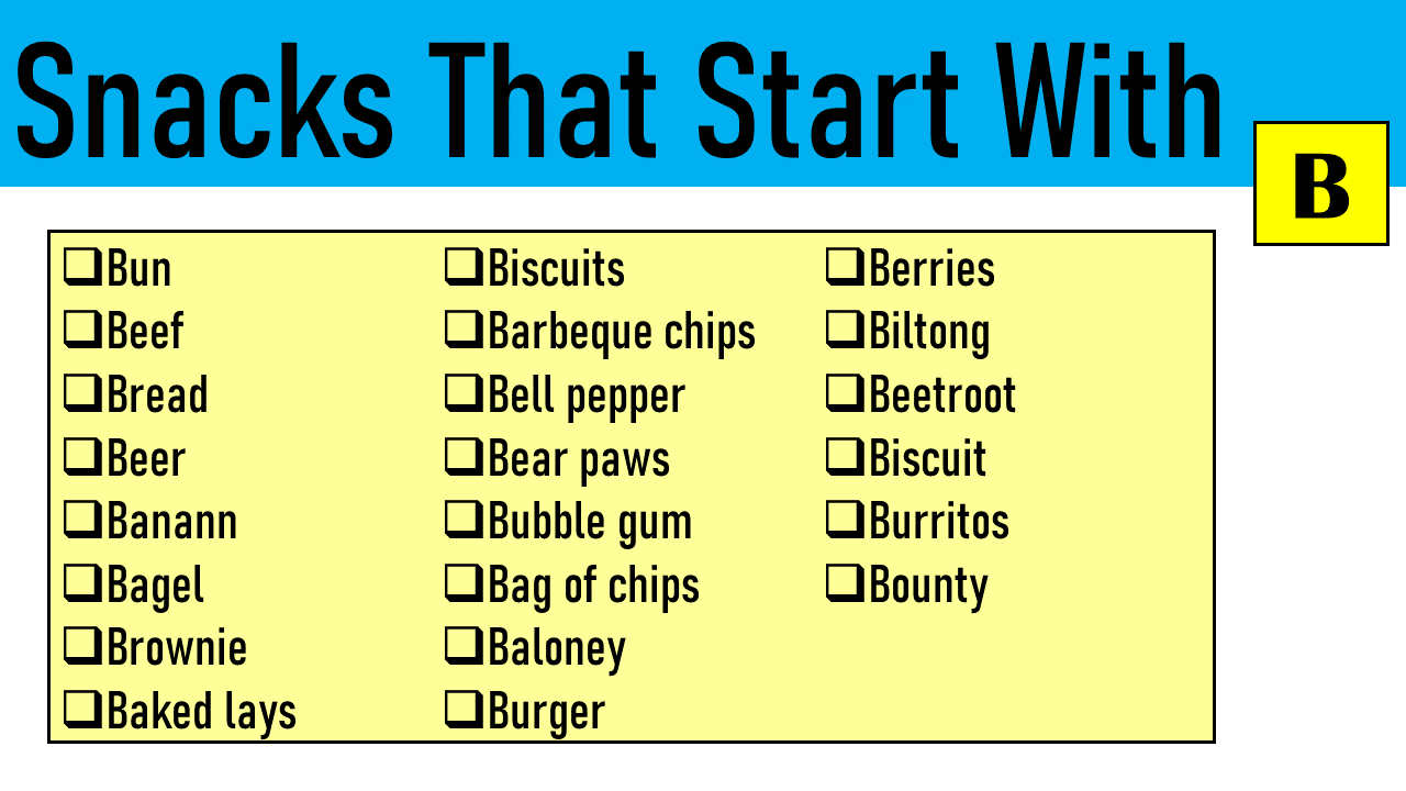 snacks that start with b