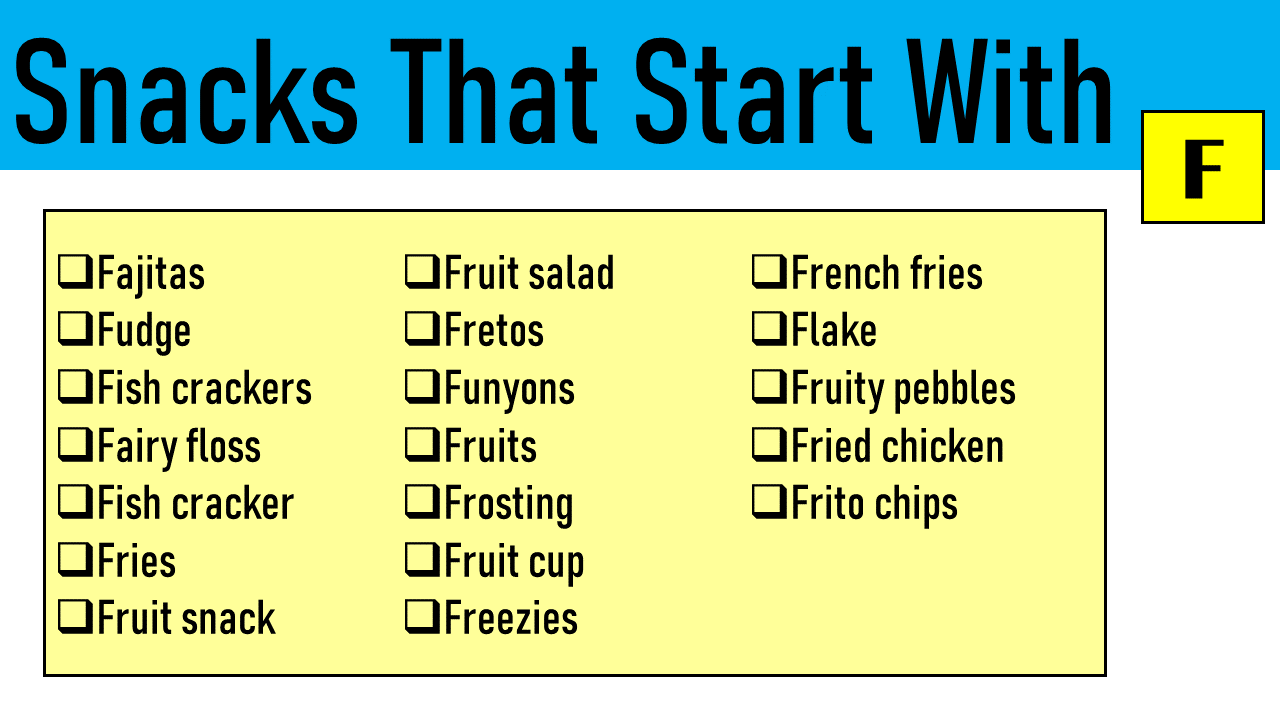 snacks that start with f