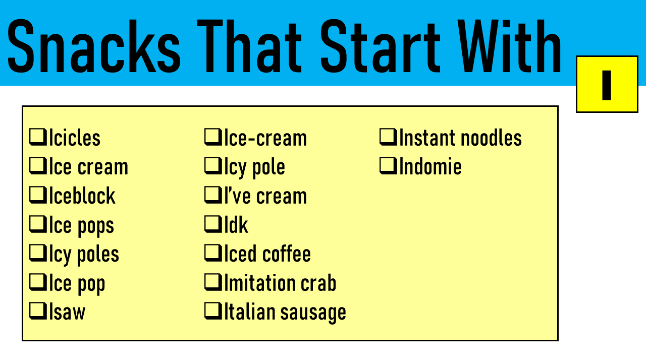 snacks that start with i