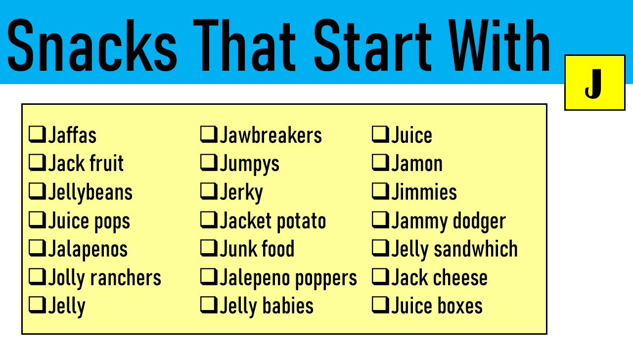 snacks that start with j