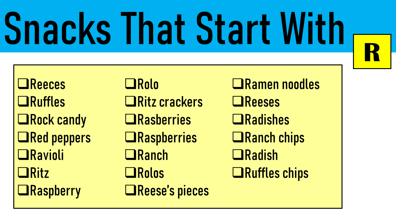 snacks that start with r