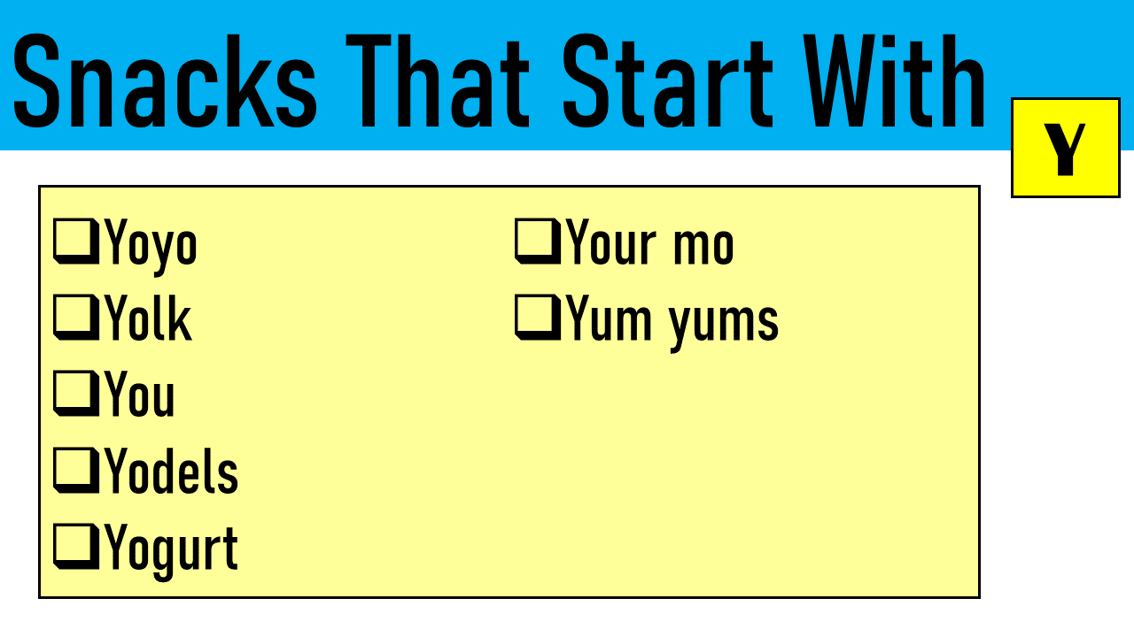 snacks that start with y