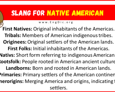 20+ Slang for Native American (Their Uses & Meanings)
