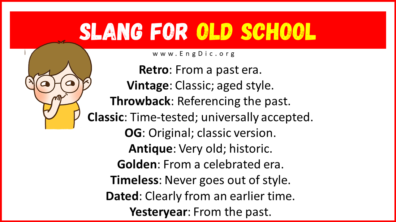 20-slang-for-old-school-their-uses-and-meanings-engdic