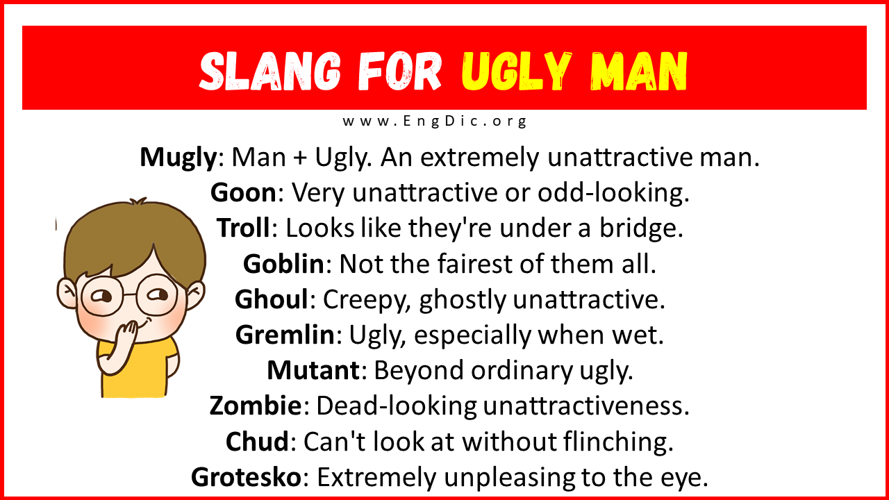 Slang For Ugly Man