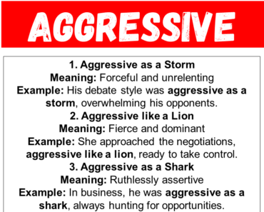 20 Best Similes for Aggressive (with Meanings and Examples)