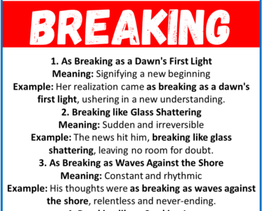 20 Best Similes for Breaking (With Meanings & Examples)