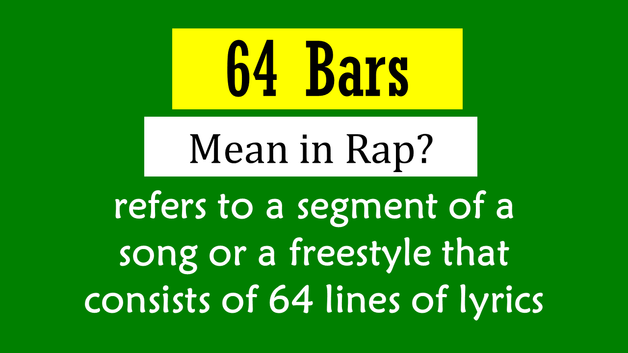 What Does 64 Bars Mean In Rap? Origin and Usage! EngDic