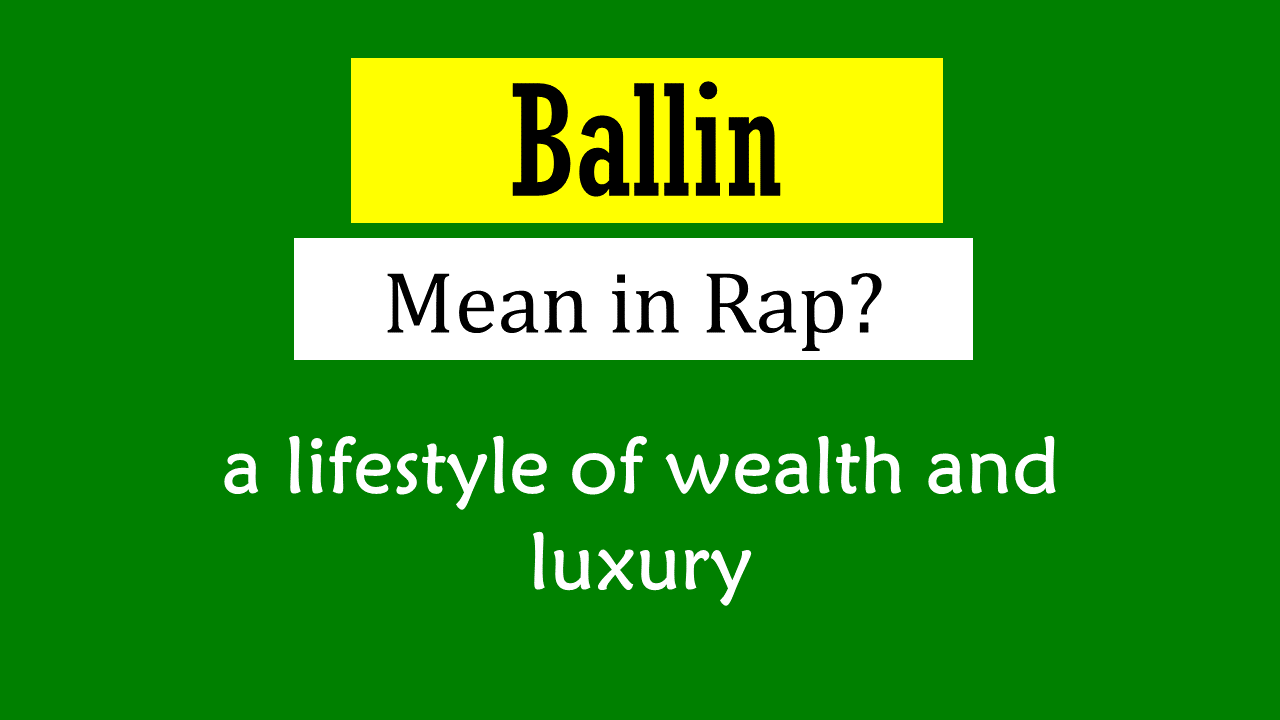 what-does-ballin-mean-in-rap-origin-and-usage-engdic