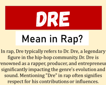 What Does Dre Mean In Rap? (Origin & Usage)