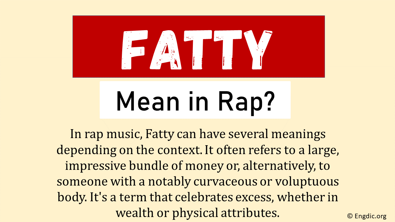 What Does Fatty Mean In Rap