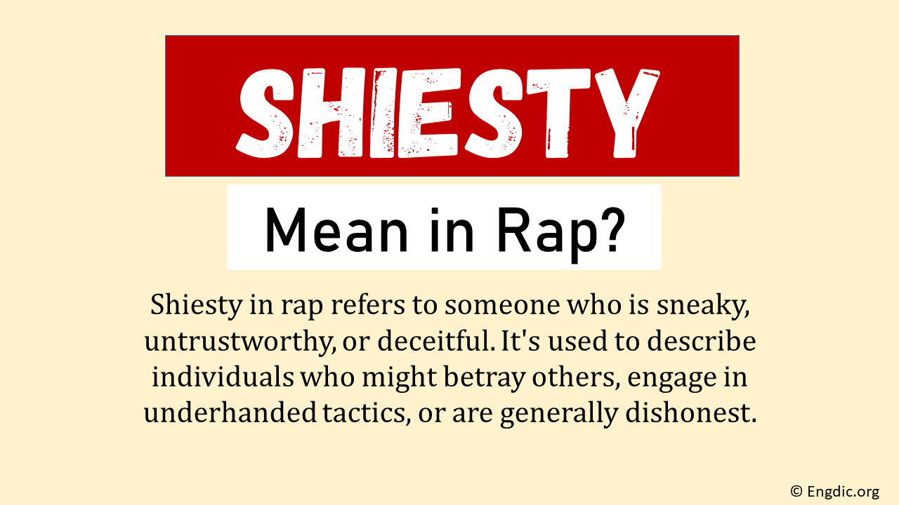 What Does Shiesty Mean In Rap? (Origin & Usage) EngDic