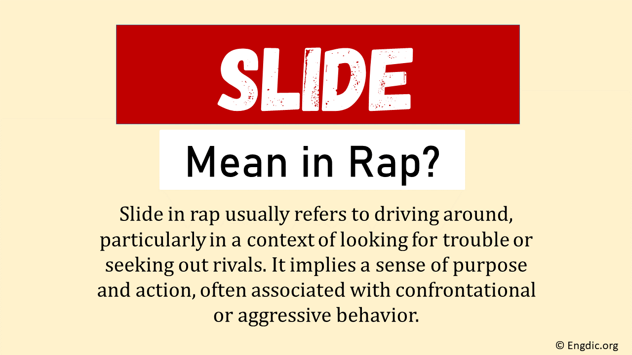 What Does Slide Mean In Rap