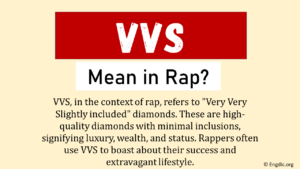 What Does VVS Mean In Rap? (Origin & Usage) - EngDic