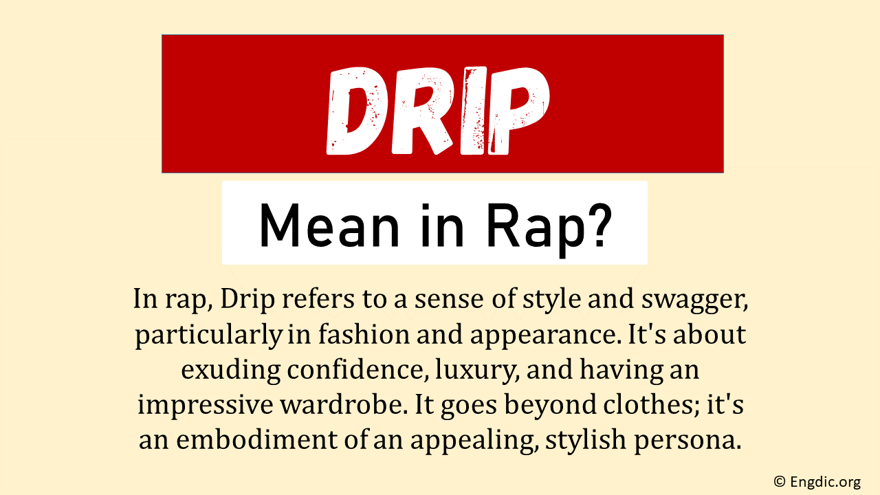 What Does drip Mean In Rap