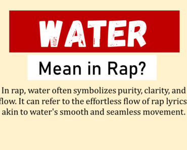 What Does Water Mean In Rap? (Origin & Usage)