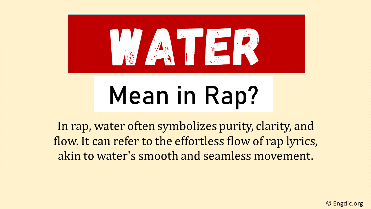 What Does water Mean In Rap