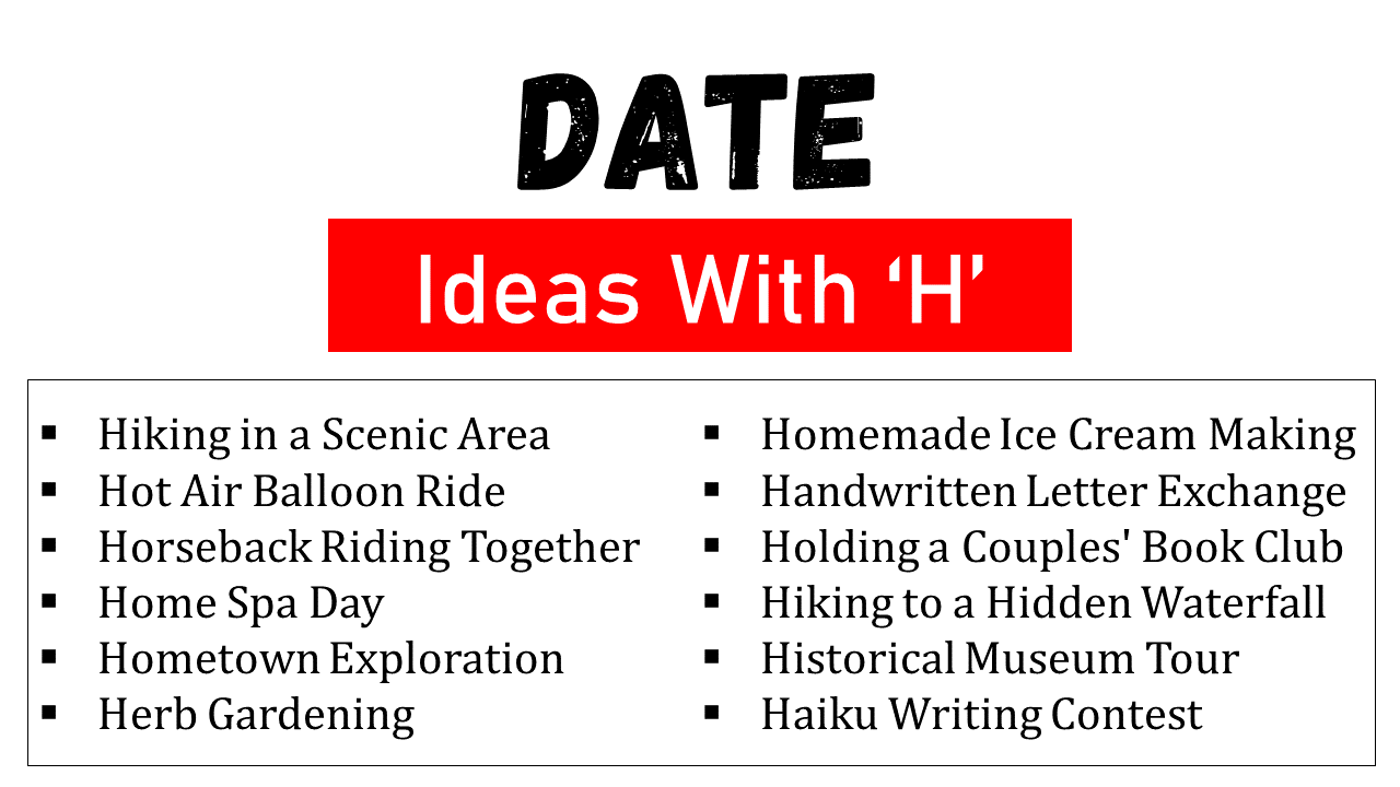 dates ideas that start with h