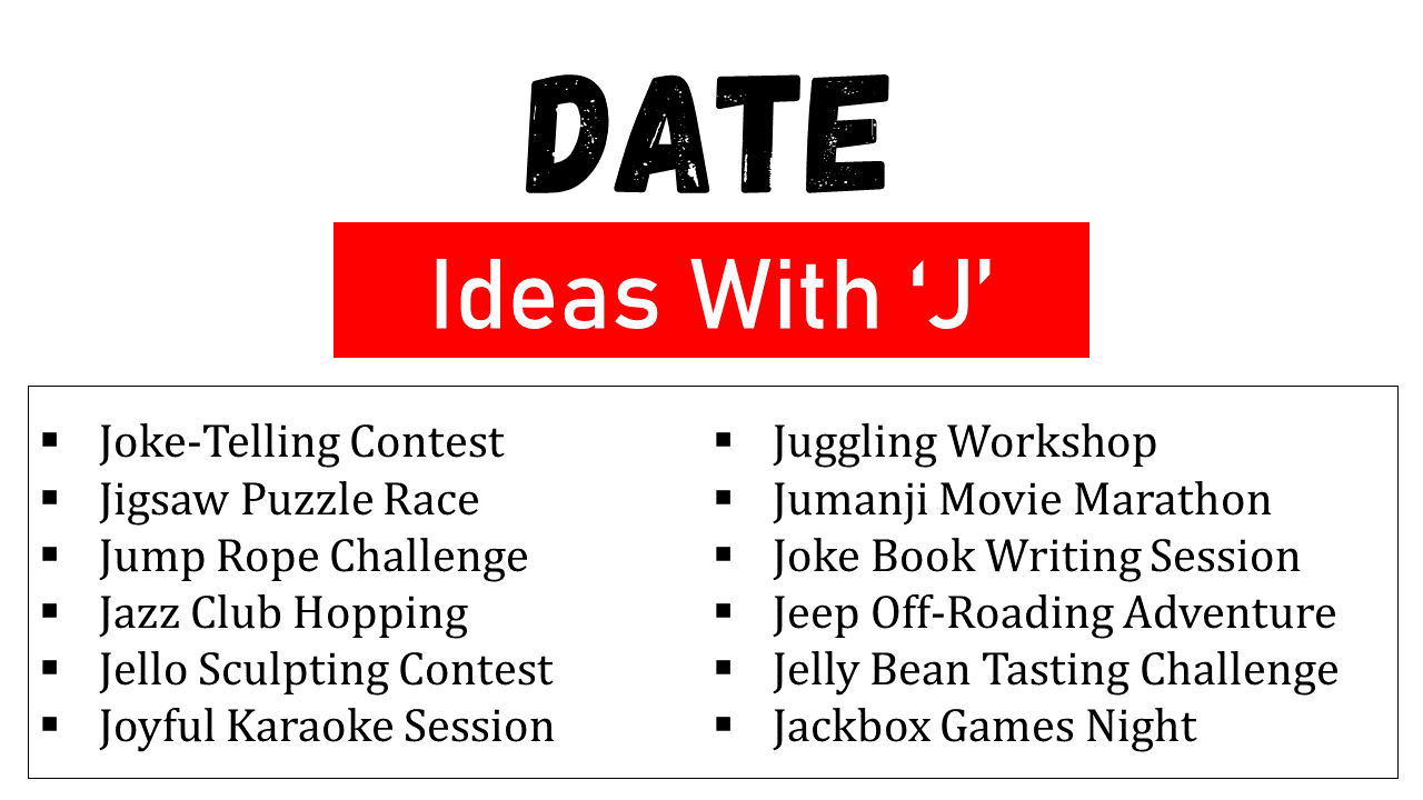 dates ideas that start with j