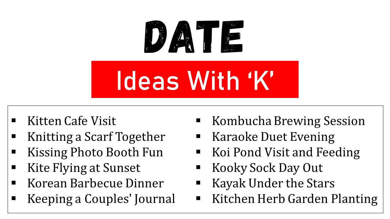 dates ideas that start with k