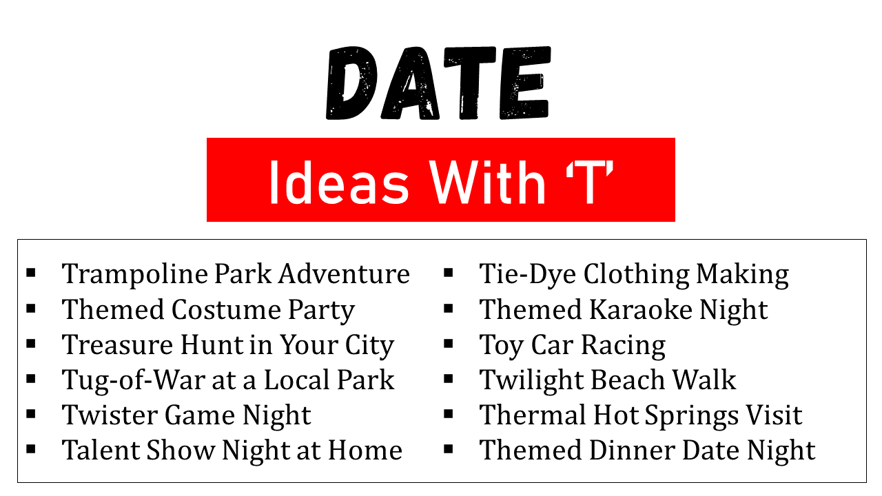dates ideas that start with t