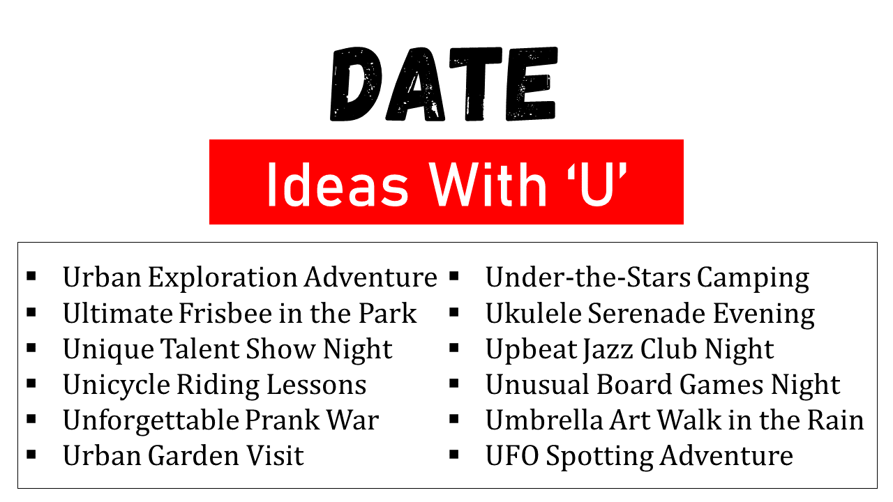 dates ideas that start with u