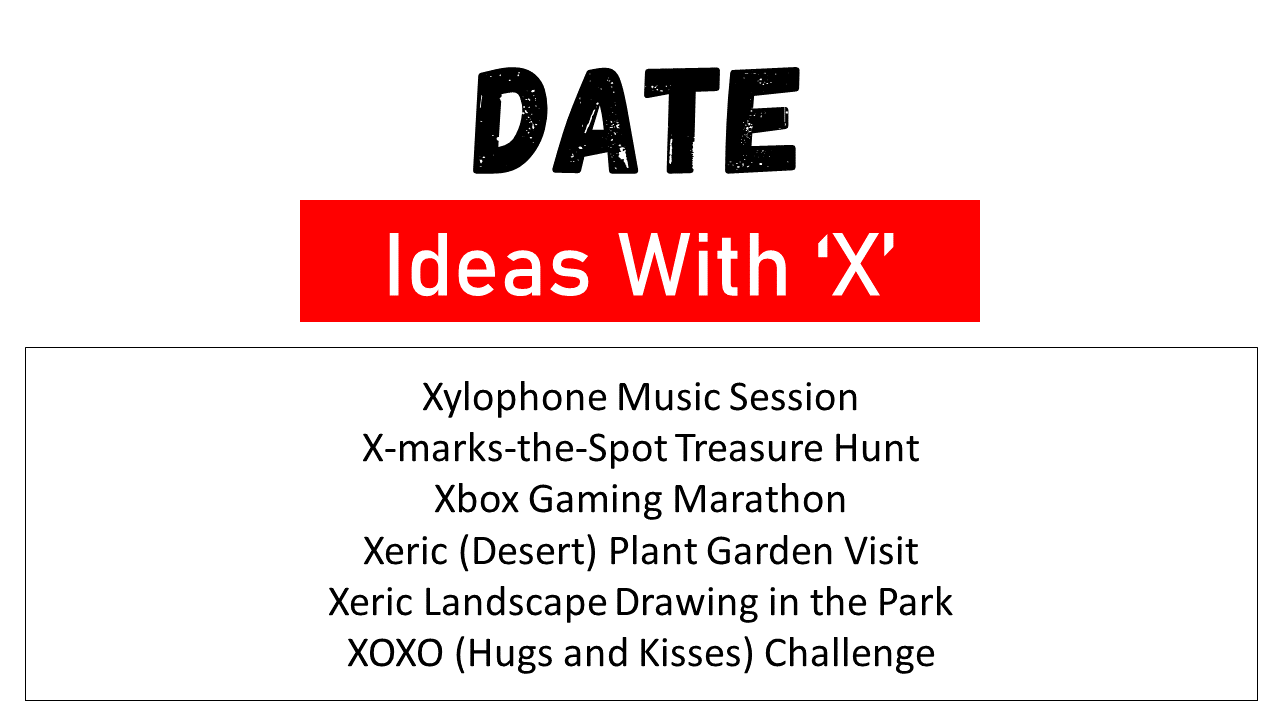 dates ideas that start with x