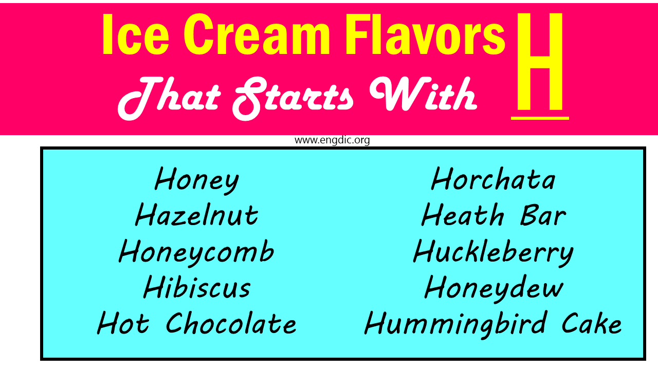 ice cream flavors that start with h