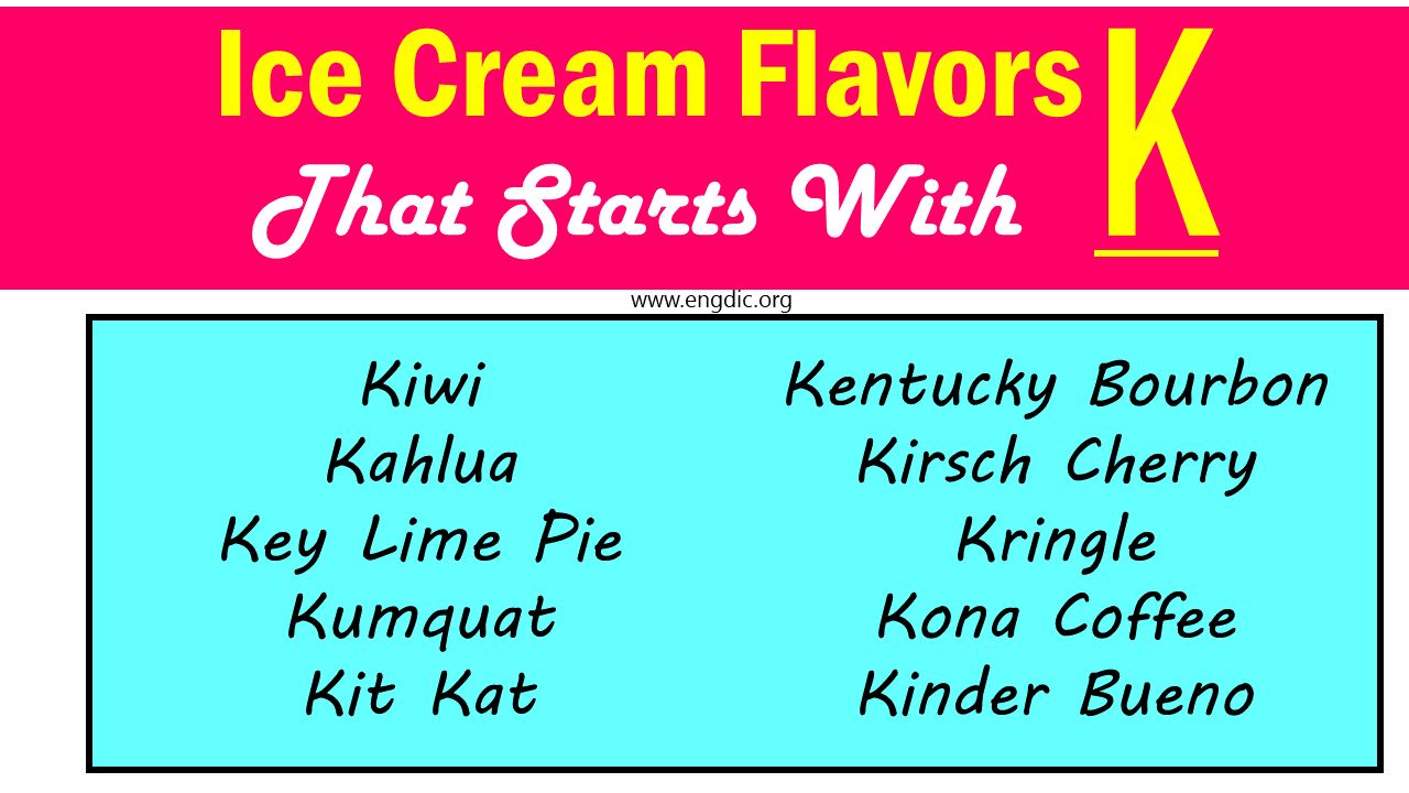 ice cream flavors that start with k