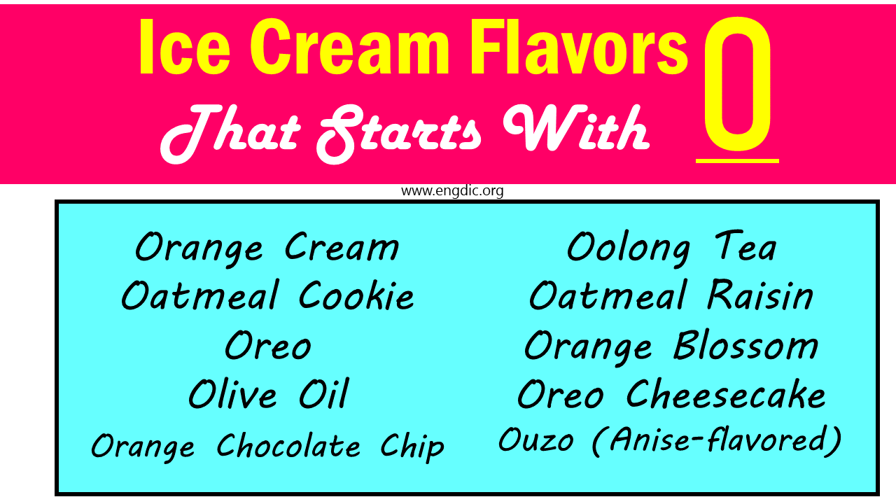 ice cream flavors that start with o