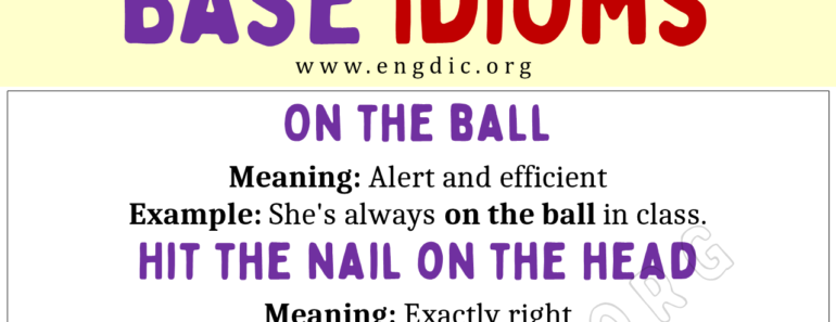 Base Idioms (With Meaning and Examples)
