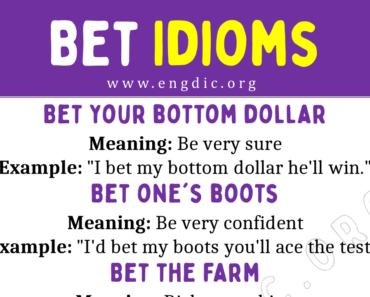 Bet Idioms (With Meaning and Examples)