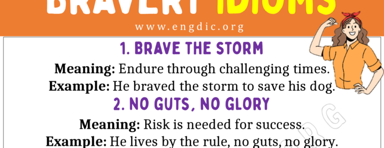 Bravery Idioms (With Meaning and Examples)