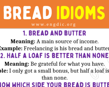 Idioms about Bread (With Meaning and Examples)