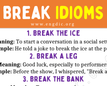 Break Idioms (With Meaning and Examples)