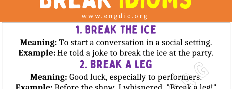 Break Idioms (With Meaning and Examples)