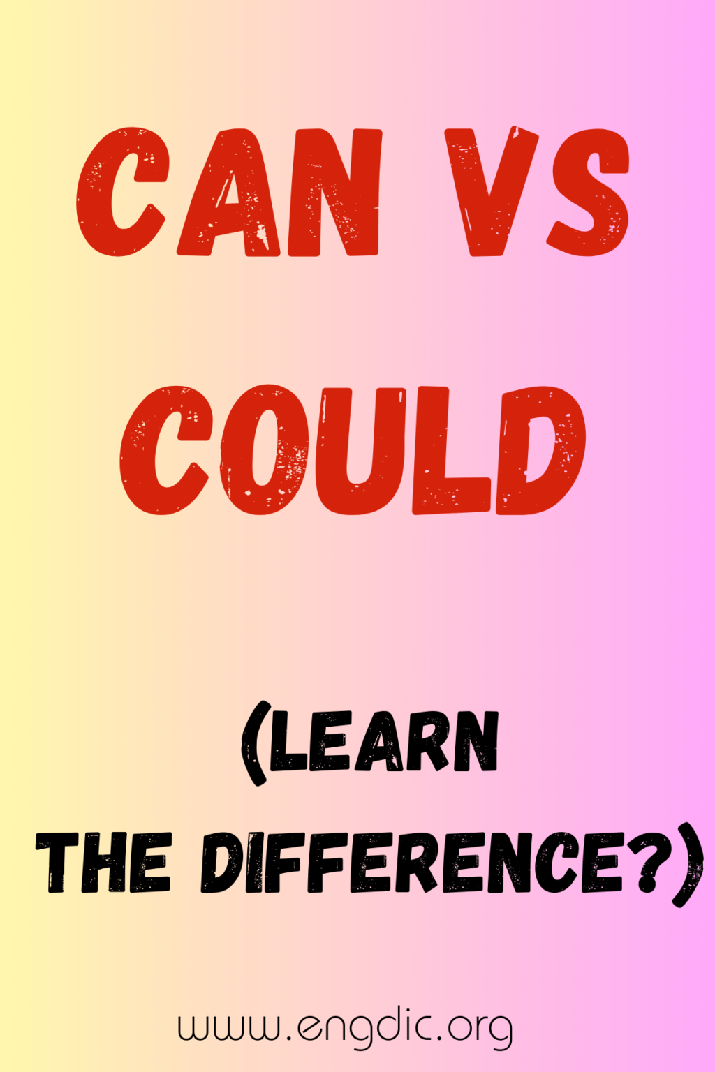 Can vs Could (What's the Difference?) - EngDic