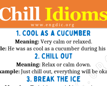 Chill Idioms (With Meaning and Examples)