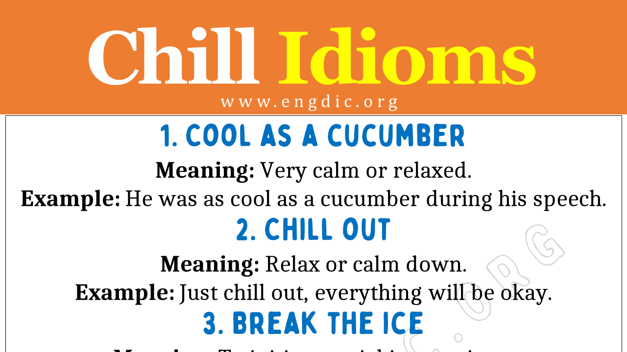 Chill Idioms (With Meaning and Examples) - EngDic