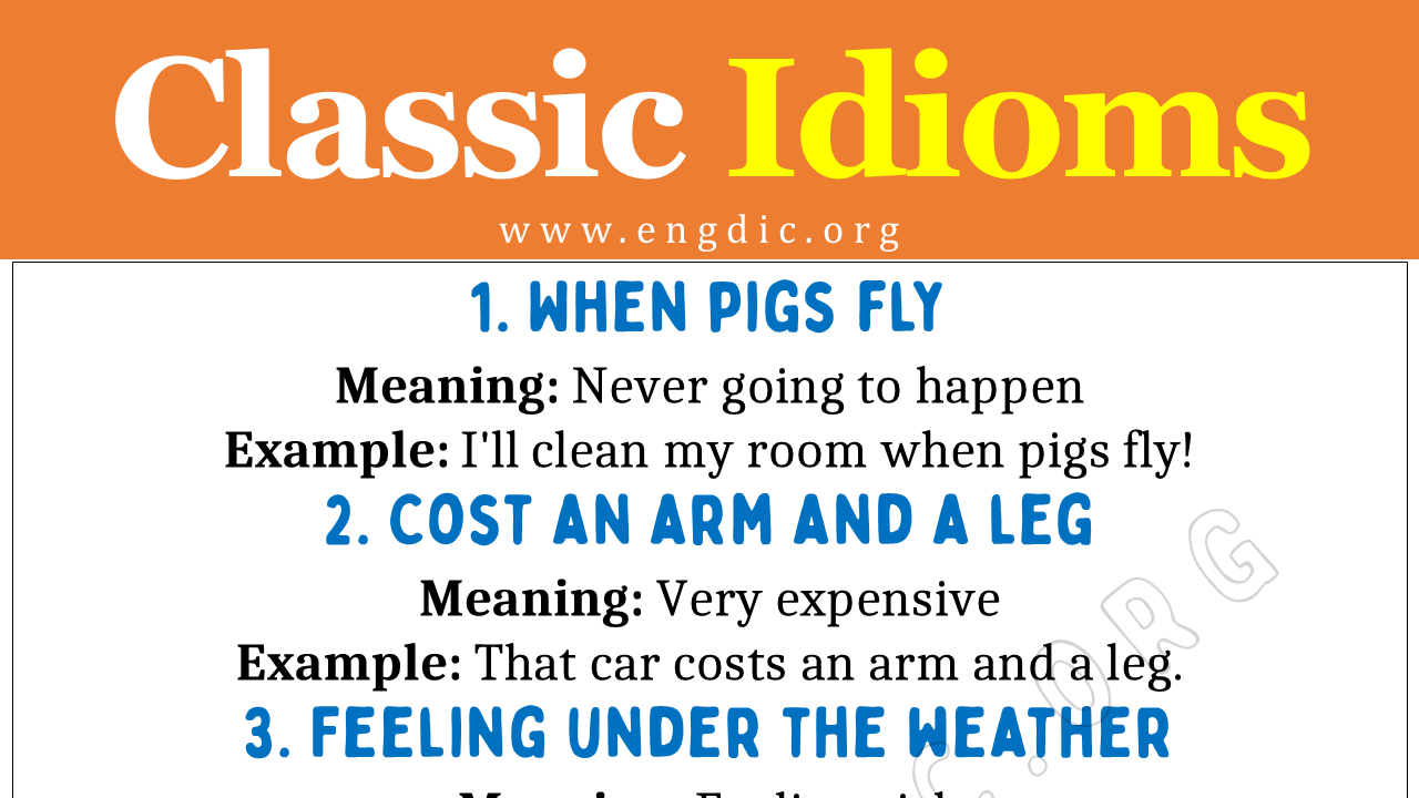 Classic Idioms (With Meaning and Examples) - EngDic