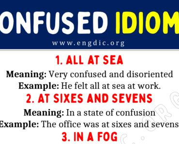 Confused Idioms (With Meaning and Examples)