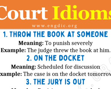 Idioms about Court (With Meaning and Examples)
