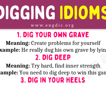 Digging Idioms (With Meaning and Examples)