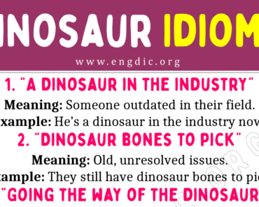 Dinosaur Idioms (With Meaning and Examples)