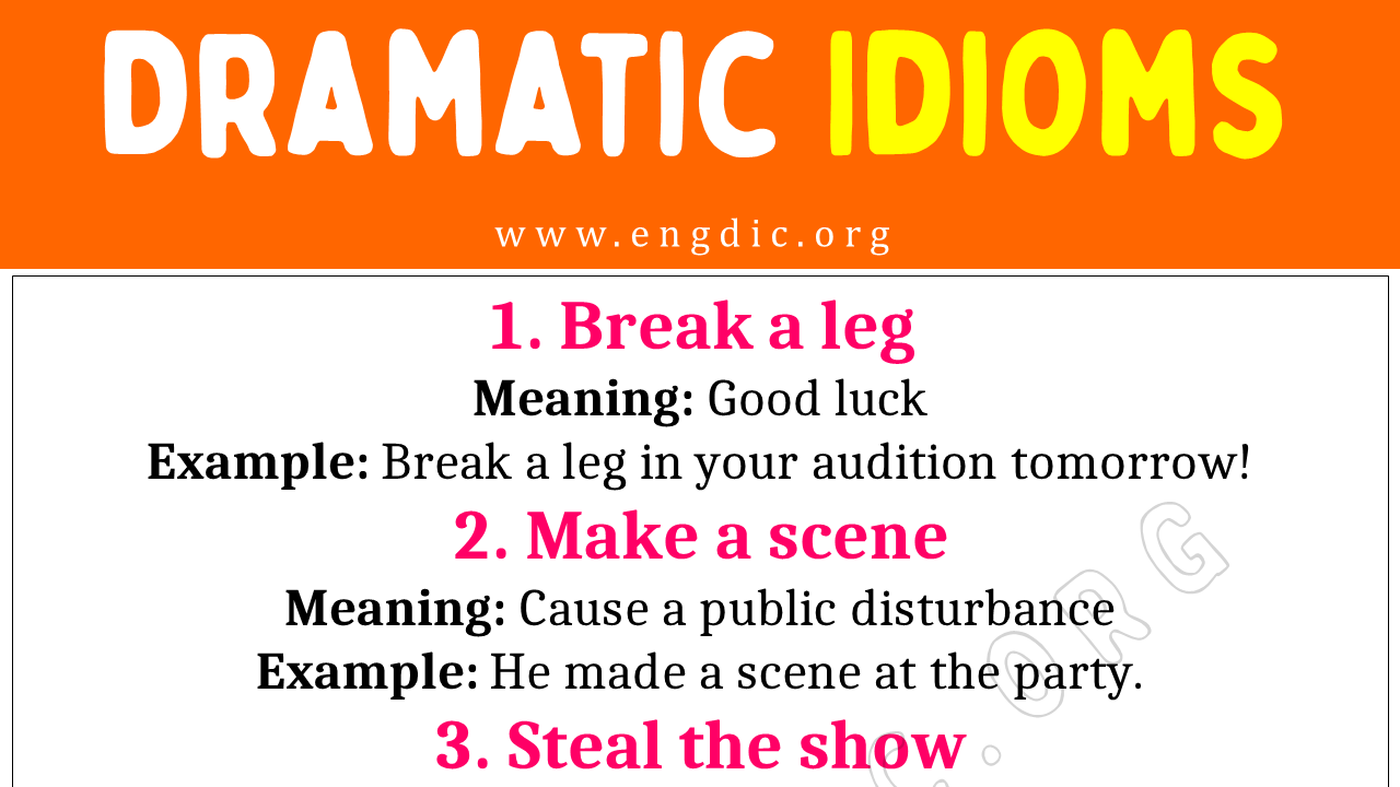 Dramatic Idioms (With Meaning and Examples) - EngDic