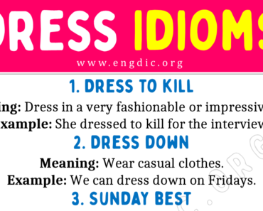 Dress Idioms (With Meaning and Examples)