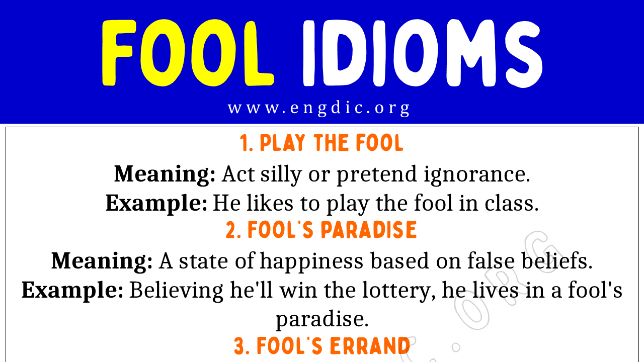 Fool Idioms (With Meaning and Examples) - EngDic