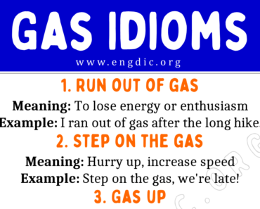 Gas Idioms (With Meaning and Examples)