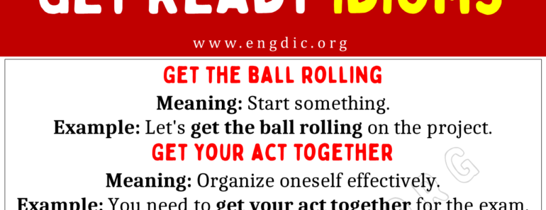 Get Ready Idioms (With Meaning and Examples)