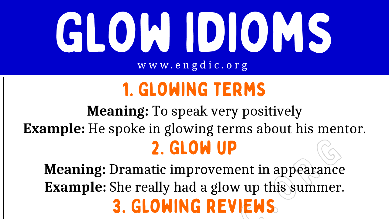 Glow Idioms (With Meaning and Examples) - EngDic